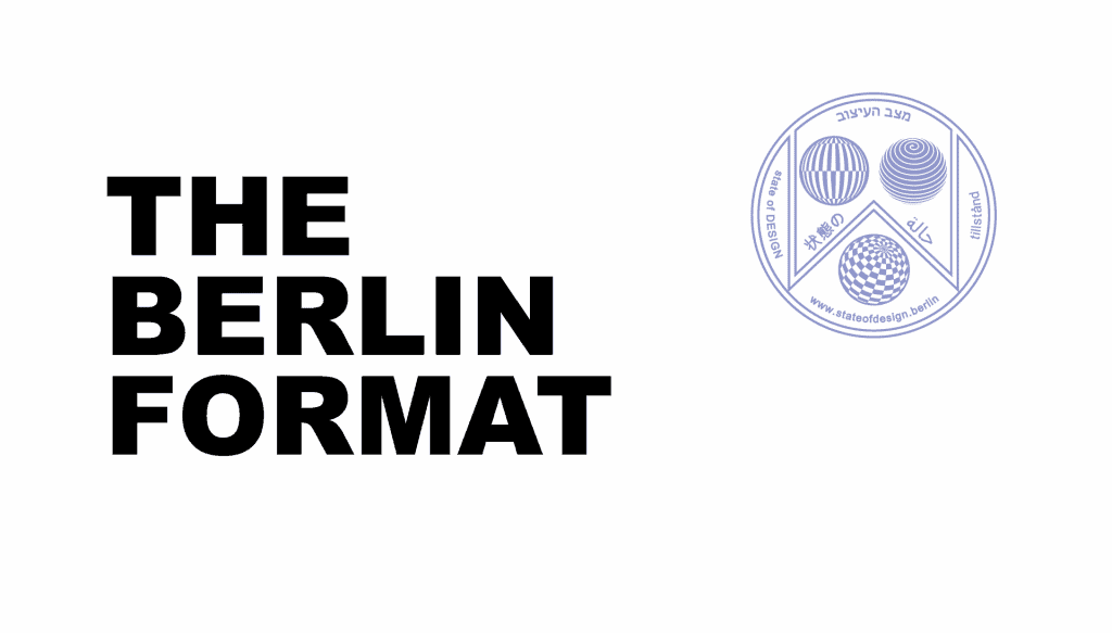 The Berlin Format